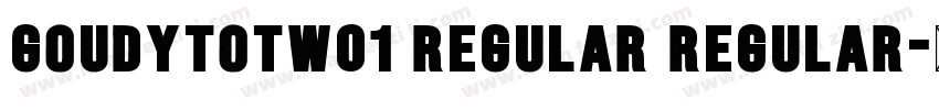 GoudyTOTW01 Regular Regular字体转换